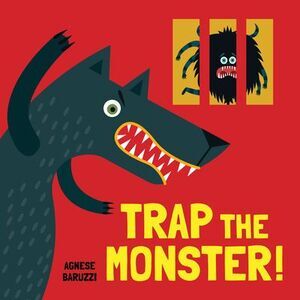 Trap the Monster -- Agnese Baruzzi